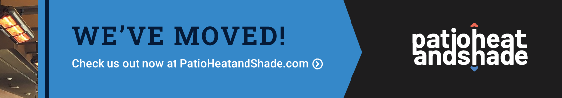 we've moved! shop with us at patioheatandshade